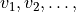 v_1, v_2,\ldots,