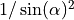 1/\sin(\alpha)^2