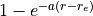 1 - e^{-a (r-r_e)}