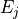 E_j