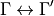 \Gamma \leftrightarrow \Gamma'