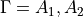 \Gamma=A_1, A_2