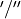 '/''