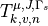 T_{k,v,n}^{\mu,J,\Gamma_s}