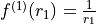 f^{(1)}(r_1) = \frac{1}{r_1}
