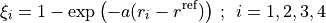 \xi_i=1-\exp\left(-a(r_i - r^{\mathrm{ref}})\right){\,};\hspace{2mm}i=1,2,3,4