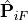 \hat{\mathbf{P}}_{iF}