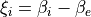 \xi_i = \beta_i - \beta_e