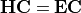 \mathbf{H}\mathbf{C} = \mathbf{E}\mathbf{C}