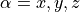 \alpha=x,y,z