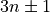 3n\pm 1