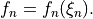 f_n = f_n(\xi_n).