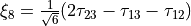 \xi_8 = \frac{1}{\sqrt{6}} (2 \tau_{23} - \tau_{13} - \tau_{12})