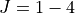 J=1-4