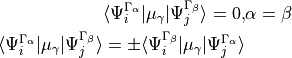 \begin{split}
\langle \Psi_{i}^{\Gamma_\alpha} |\mu_{\gamma}| \Psi_{j}^{\Gamma_\beta}  \rangle = 0, & \alpha = \beta \\
 \langle \Psi_{i}^{\Gamma_\alpha} |\mu_{\gamma}| \Psi_{j}^{\Gamma_\beta}  \rangle = \pm  \langle \Psi_{i}^{\Gamma_\beta} |\mu_{\gamma}| \Psi_{j}^{\Gamma_\alpha}  \rangle
\end{split}