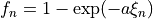 f_n = 1 - \exp(-a \xi_n)