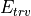 E_{trv}