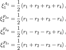 \begin{split}
   \xi_1^{A_1}  &= \frac{1}{2} \left(  r_1 + r_2 + r_3 + r_4\right), \\
   \xi_2^{F_{2x}}  &= \frac{1}{2} \left(  r_1 - r_2 + r_3 - r_4\right), \\
   \xi_3^{F_{2y}}  &= \frac{1}{2} \left(  r_1 - r_2 - r_3 + r_4\right), \\
   \xi_4^{F_{2z}}  &= \frac{1}{2} \left(  r_1 + r_2 - r_3 - r_4\right).
 \end{split}