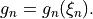 g_n = g_n(\xi_n).