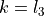 k=l_3
