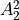 A_2^2