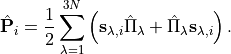 \hat{\mathbf{P}}_i = \frac{1}{2} \sum_{\lambda = 1}^{3N} \left(\mathbf{s}_{\lambda,i} \hat{\Pi}_{\lambda} +\hat{\Pi}_{\lambda} \mathbf{s}_{\lambda,i}\right).