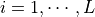 i = 1, \cdots, L