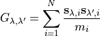 G_{\lambda,\lambda'} = \sum_{i=1}^N \frac{\mathbf{s}_{\lambda,i} \mathbf{s}_{\lambda',i}}{m_i}