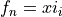 f_n = xi_i