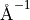 \mathrm{\AA}^{-1}