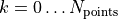 k=0\ldots N_{\rm points}
