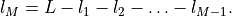 l_M = L-l_1-l_2-\ldots-l_{M-1}.