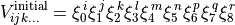V_{ijk\ldots}^{\mathrm{initial}}=\xi_{0}^{\,i}\xi_{1}^{\,j}\xi_{2}^{\,k}\xi_{3}^{\,l}\xi_{4}^{\,m}\xi_{5}^{\,n}\xi_{6}^{\,p}\xi_{7}^{\,q}\xi_{8}^{\,r}