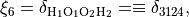 \xi_6 = \delta_{{\rm H}_1{\rm O}_1 {\rm O}_2 {\rm H}_2} = \equiv \delta_{3124},