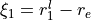 \xi_1 = r_1^l - r_e