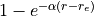 1 - e^{-\alpha(r-r_e)}