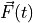 \vec{F}(t)
