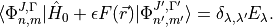 \langle \Phi_{n,m}^{J,\Gamma} |\hat{H}_0 + \epsilon F(\vec{r}) | \Phi_{n',m'}^{J',\Gamma'}  \rangle = \delta_{\lambda,\lambda'} E_\lambda .
